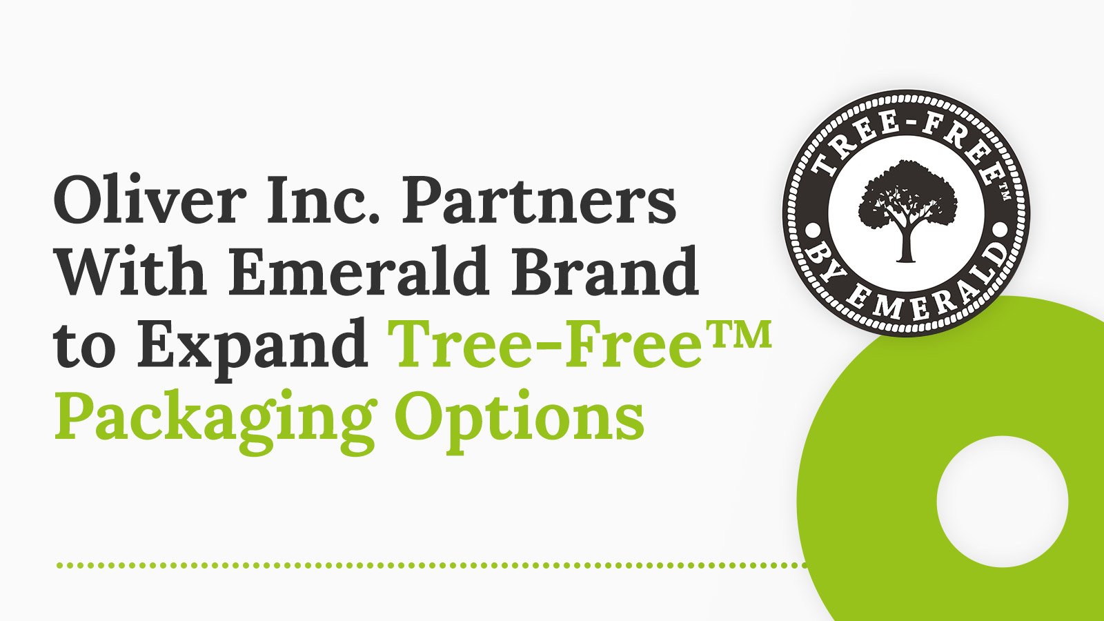 Oliver Inc. Partners With Emerald Brand to Expand Tree-Free™ Packaging Options 